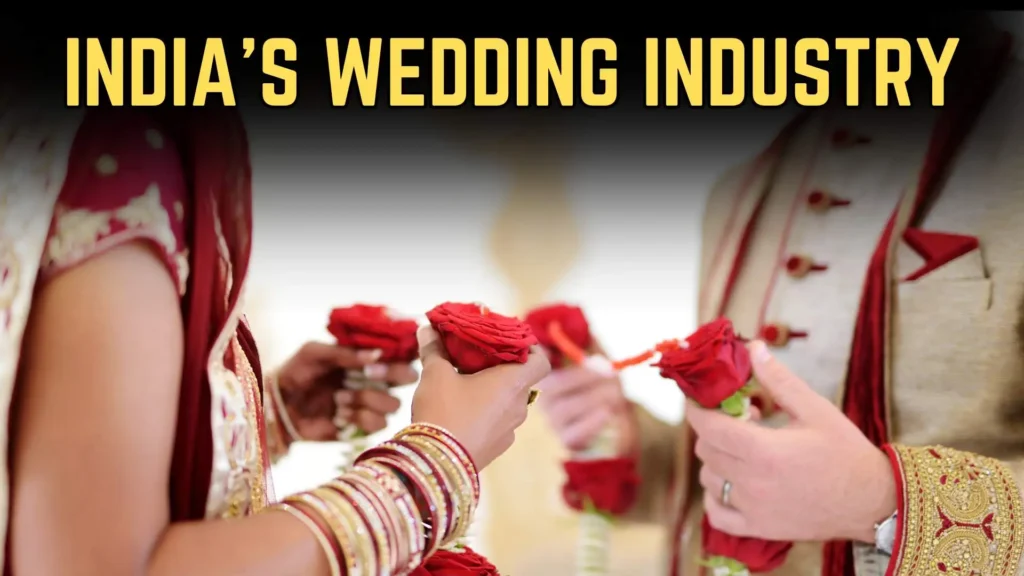 INDIA’S WEDDING INDUSTRY