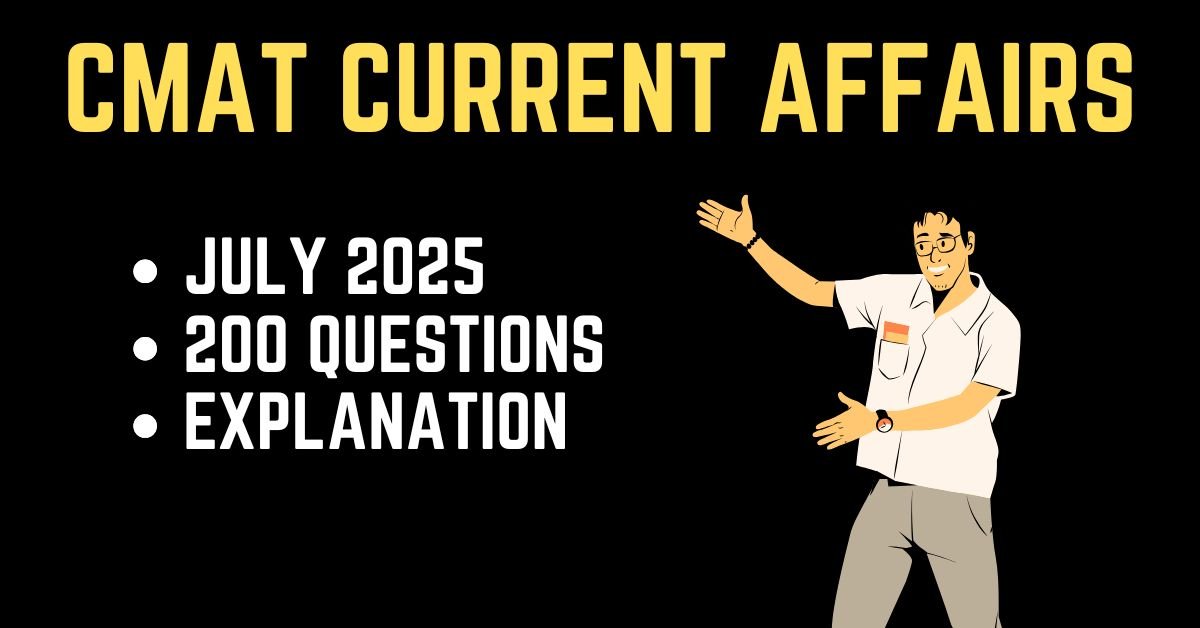cmat current affairs july 2025
